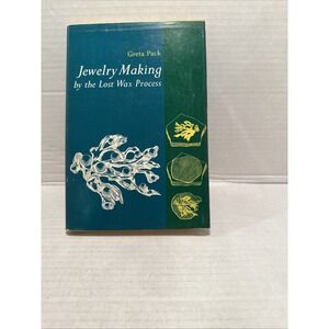 Jewelry Making The Most Wax Process By Gretta Pack - Hardcover